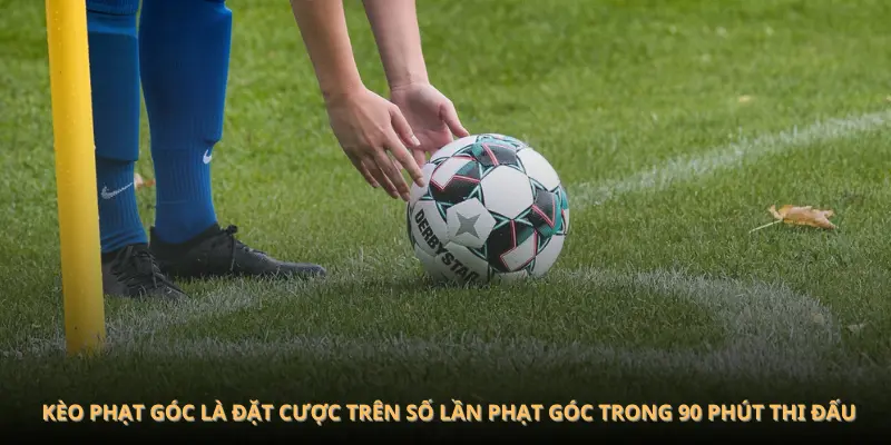 Kèo phạt góc là đặt cược trên số lần phạt góc trong 90 phút thi đấu